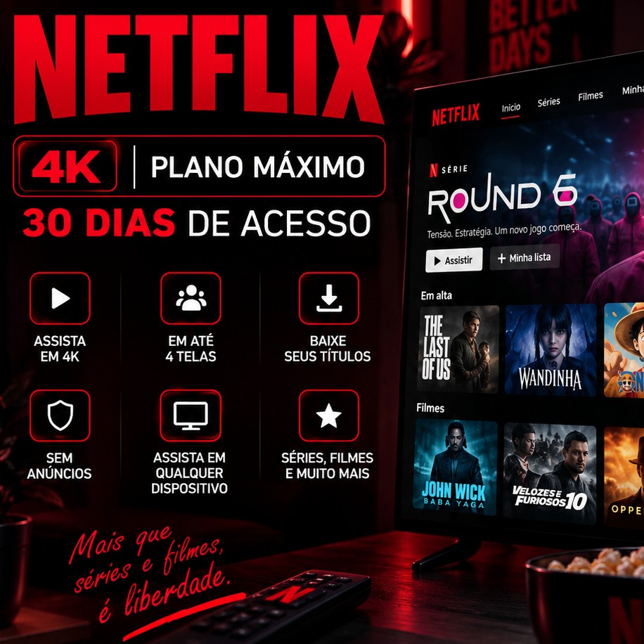 Netflix 4K — Plano Máximo | 30 Dias